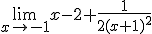 \lim_{x\to -1} x-2+\frac{1}{2(x+1)^2}